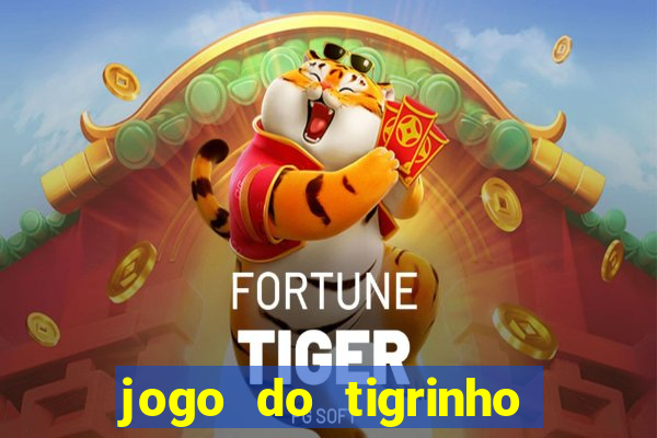 jogo do tigrinho bet vip